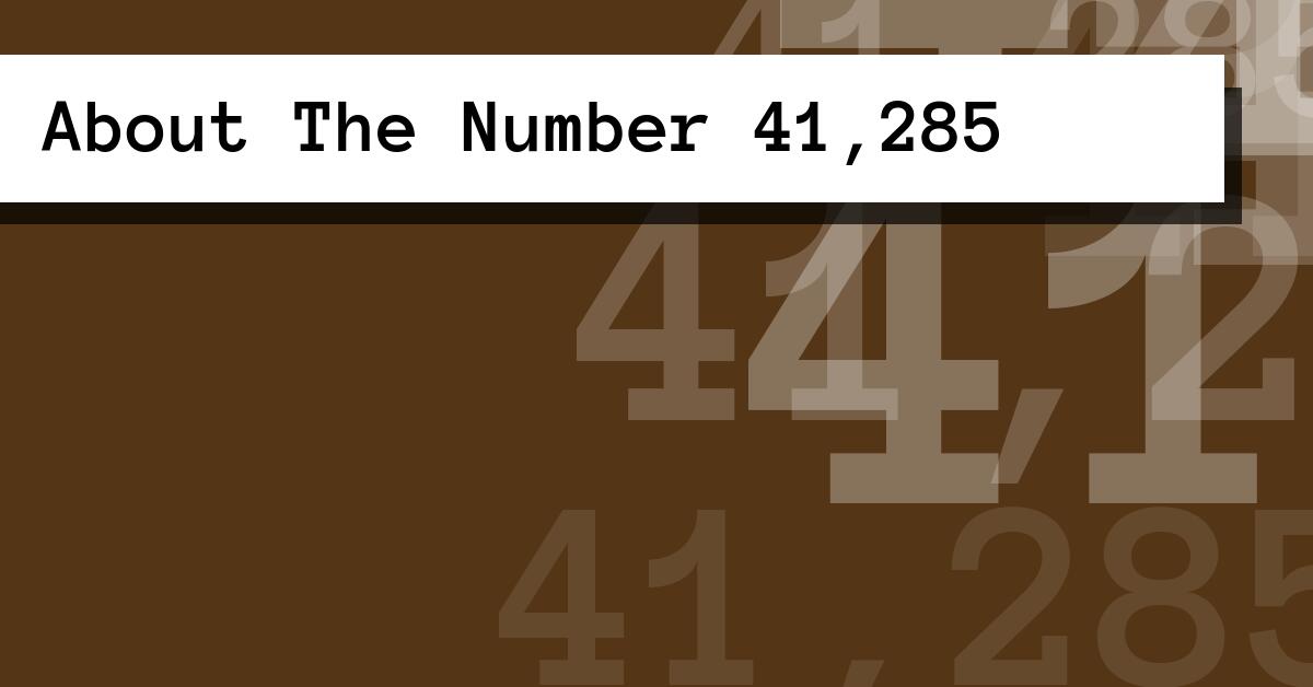 About The Number 41,285