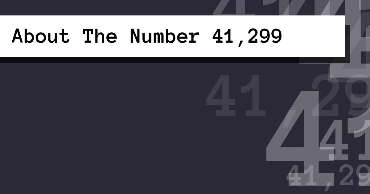 About The Number 41,299