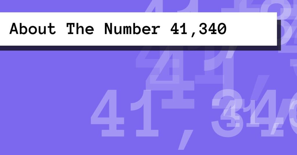 5340 Numbers About The Number 41,340