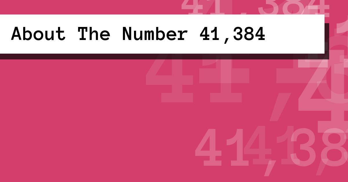 About The Number 41,384
