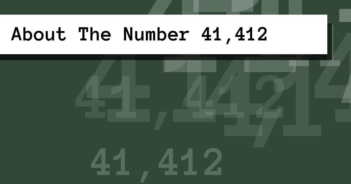 About The Number 41,412