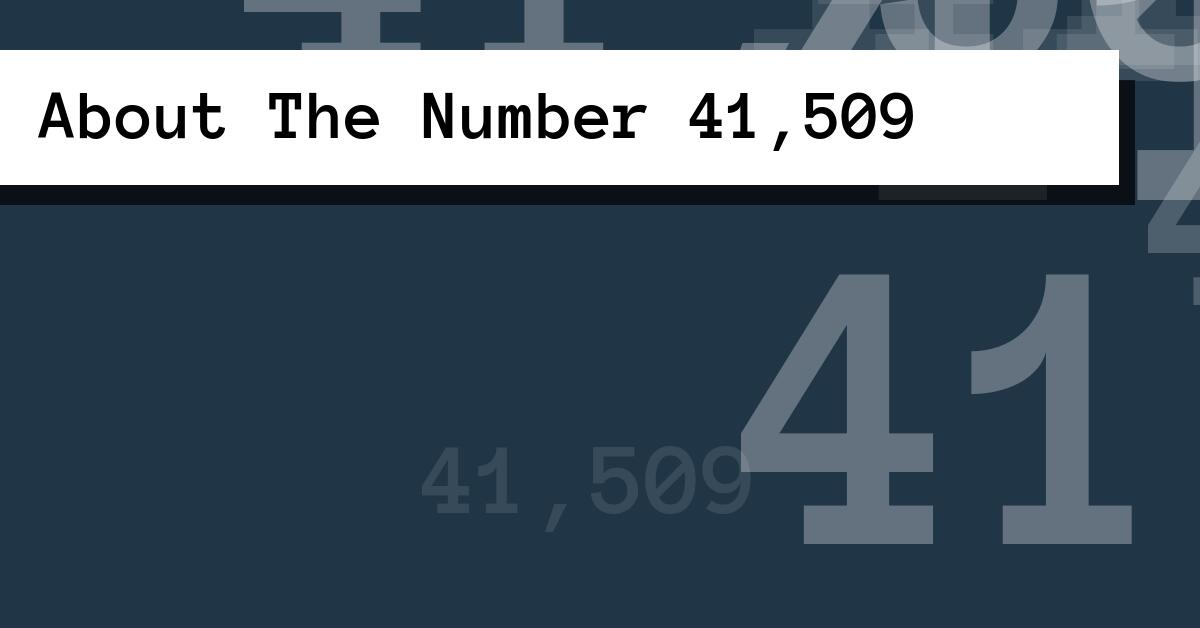 About The Number 41,509
