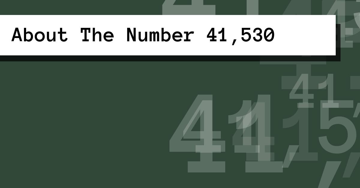 About The Number 41,530