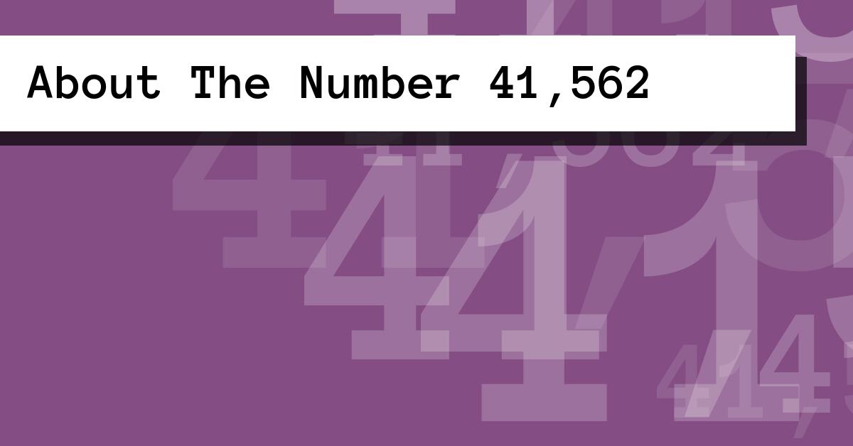 About The Number 41,562
