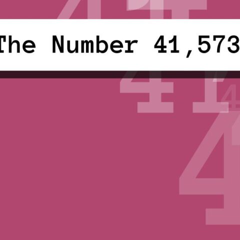 About The Number 41,573