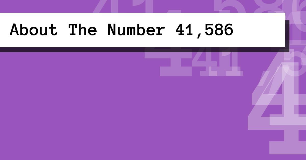 About The Number 41,586