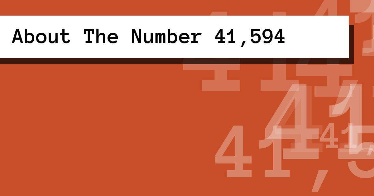 About The Number 41,594