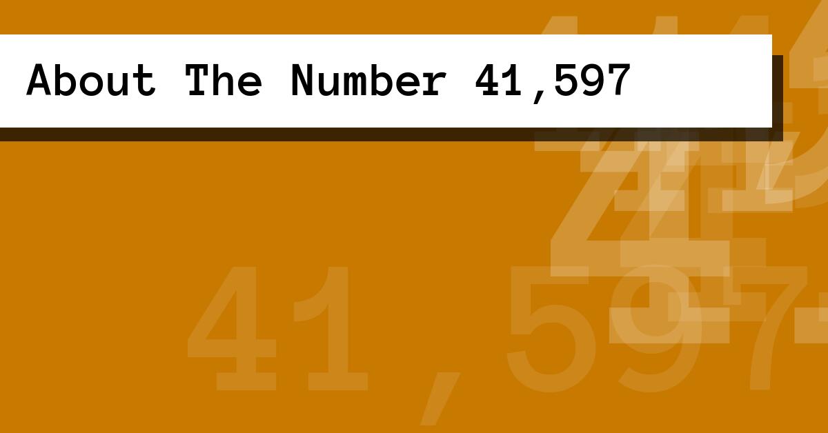 About The Number 41,597