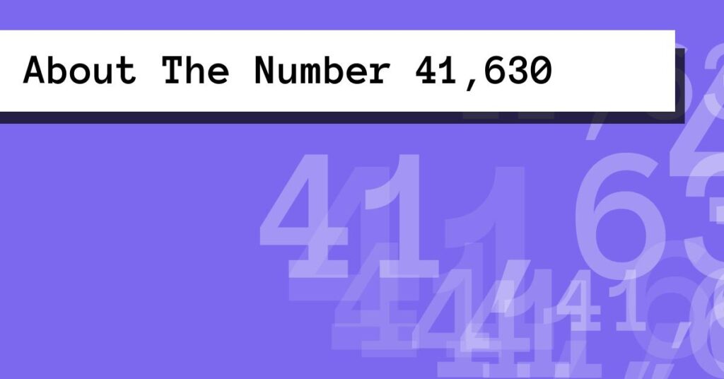 About The Number 41,630