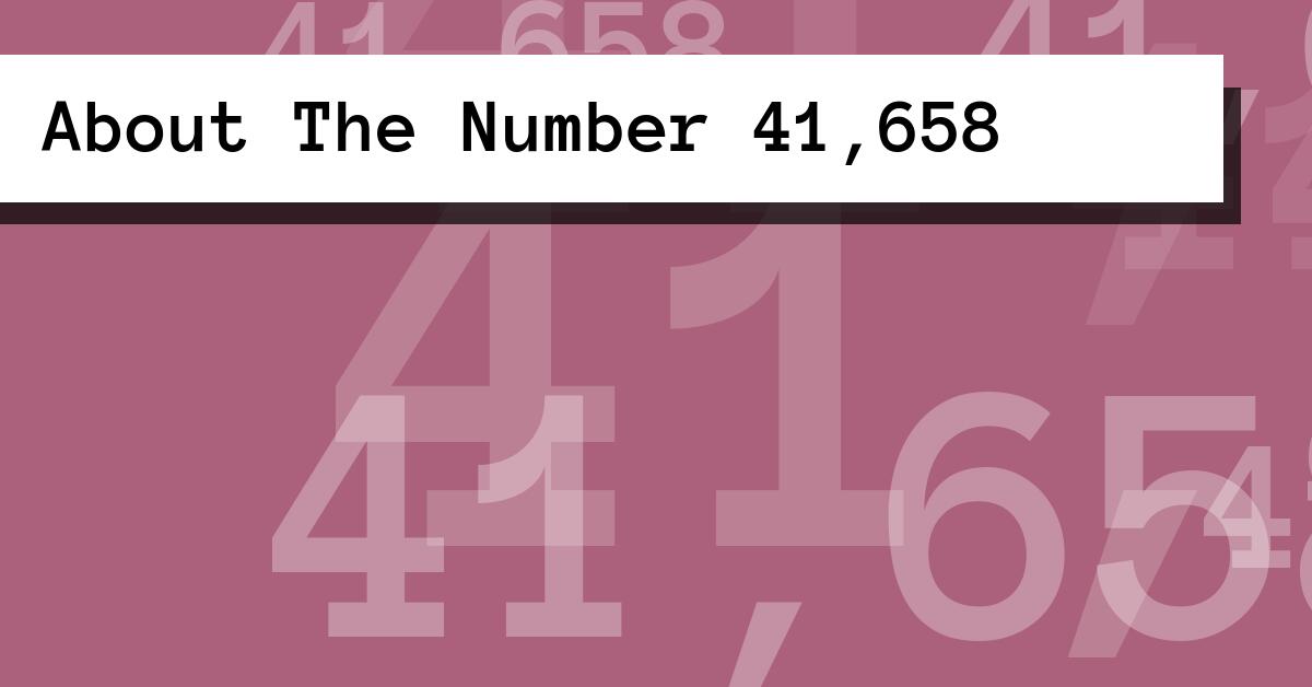 About The Number 41,658