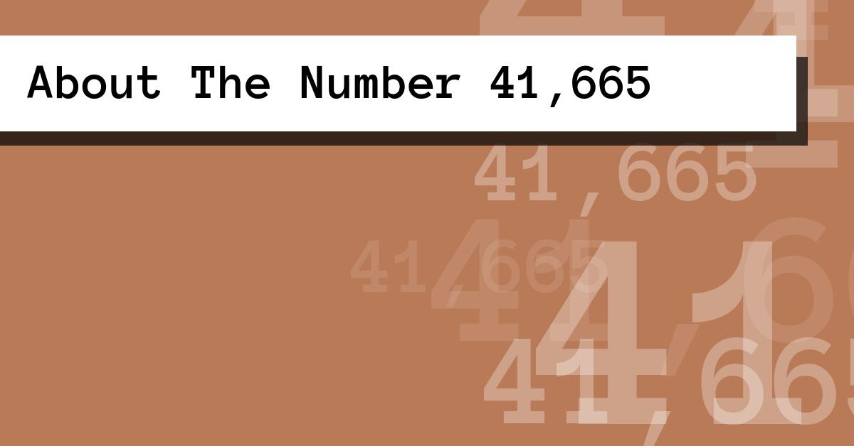 About The Number 41,665