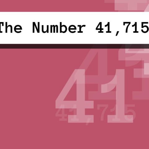 About The Number 41,715