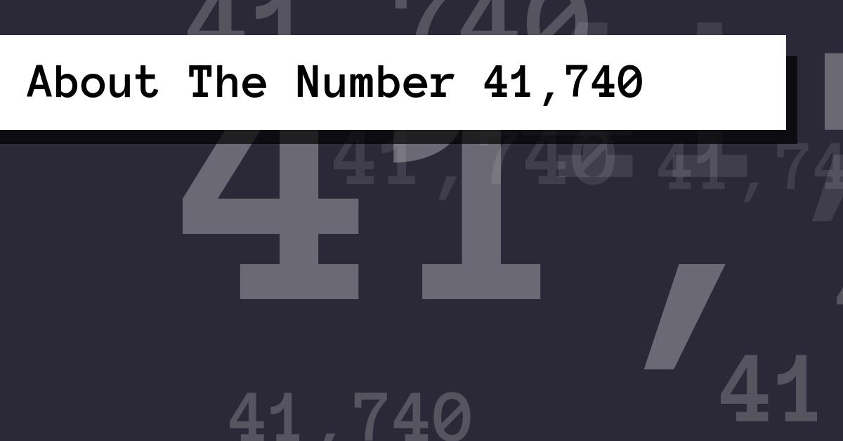 About The Number 41,740