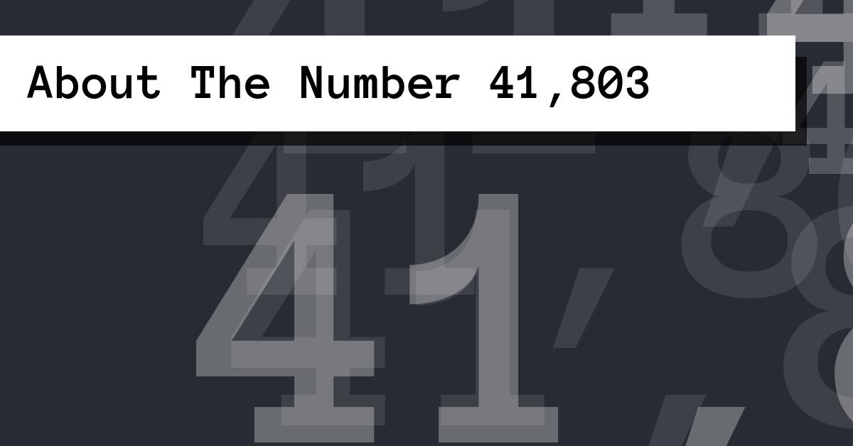 About The Number 41,803