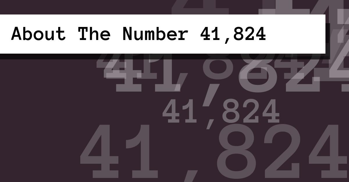 About The Number 41,824