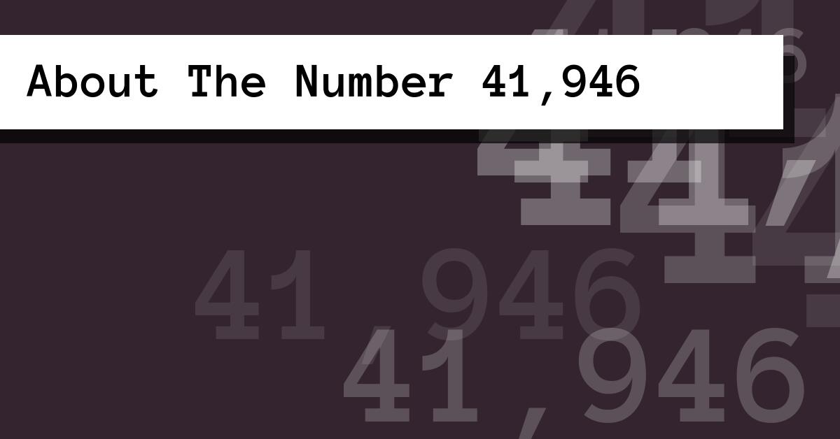 About The Number 41,946