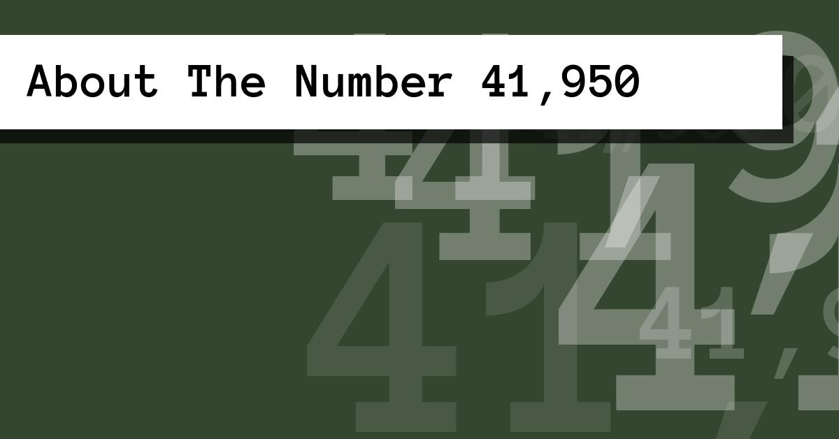 About The Number 41,950