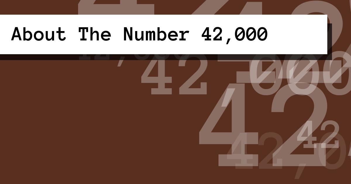 About The Number 42,000
