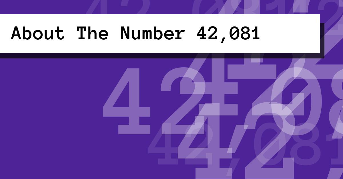 About The Number 42,081