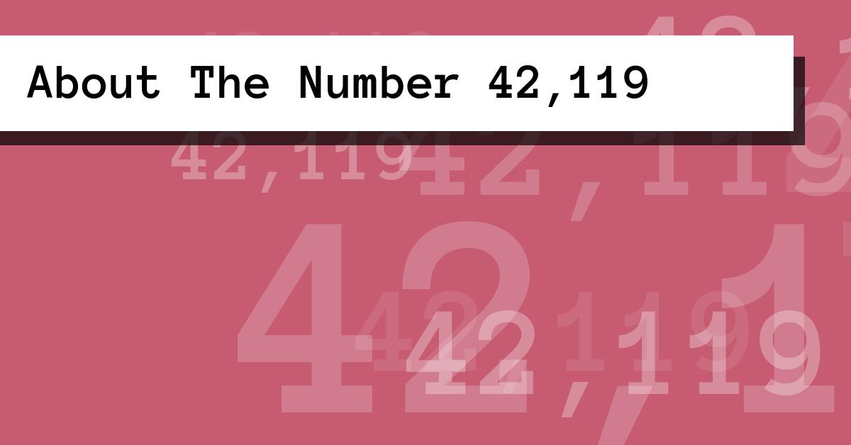 About The Number 42,119