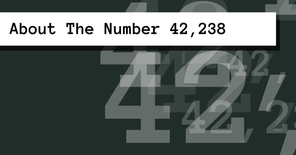 About The Number 42,238
