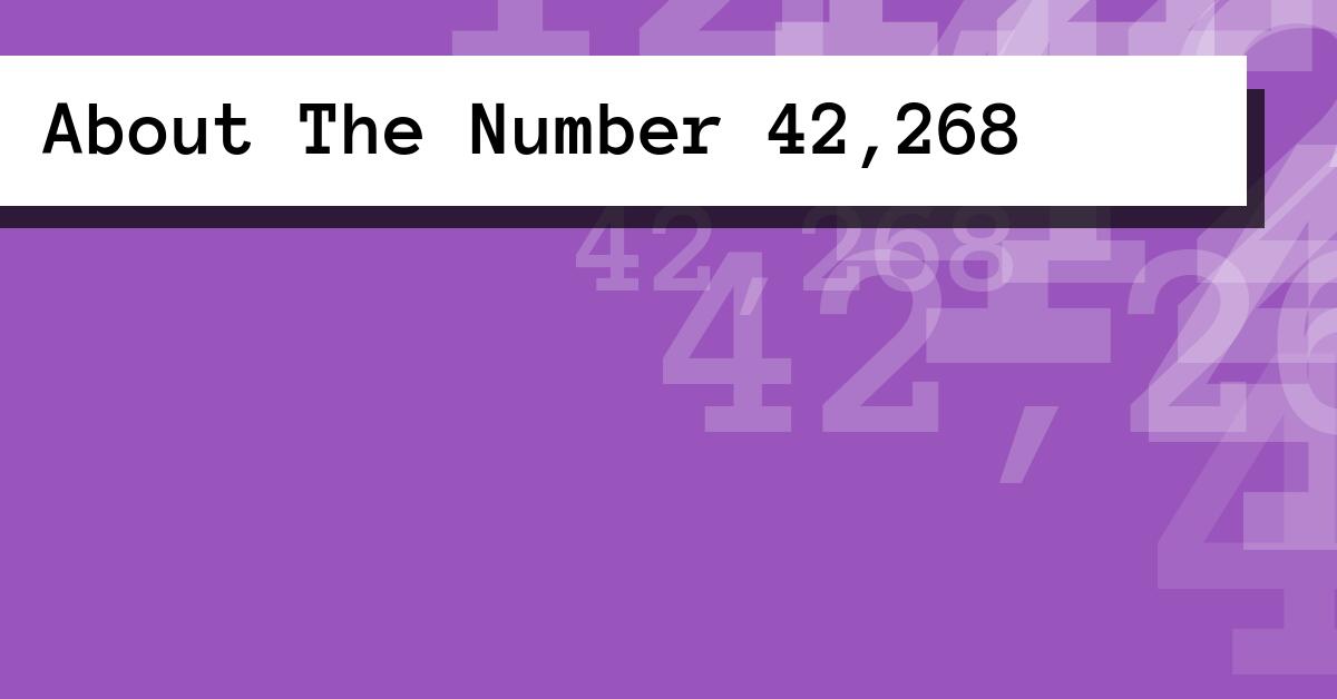 About The Number 42,268