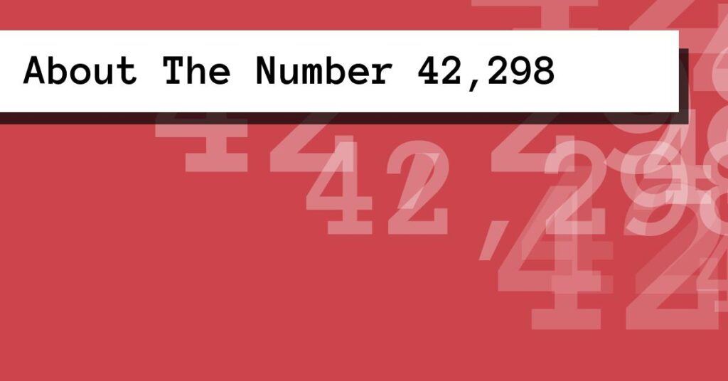 About The Number 42,298