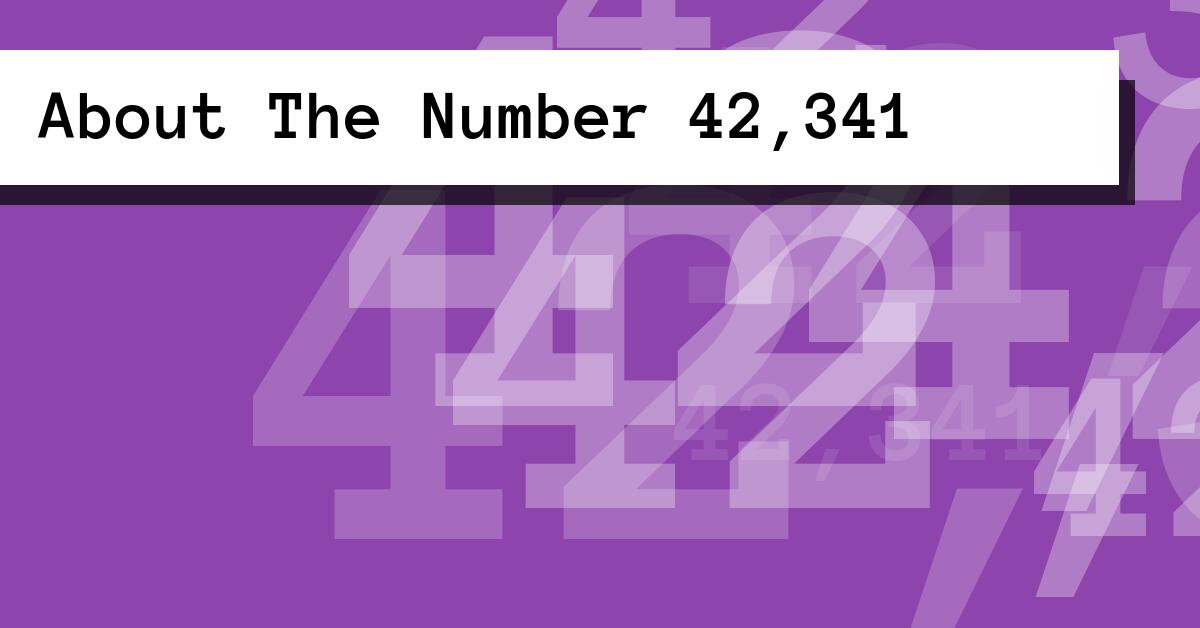 About The Number 42,341