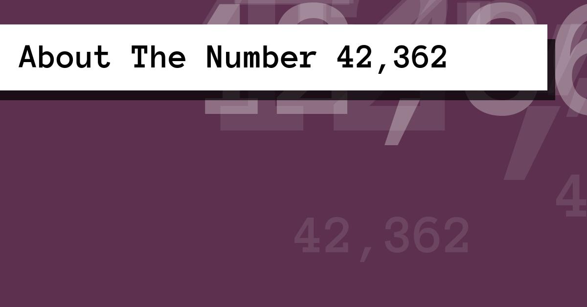 About The Number 42,362