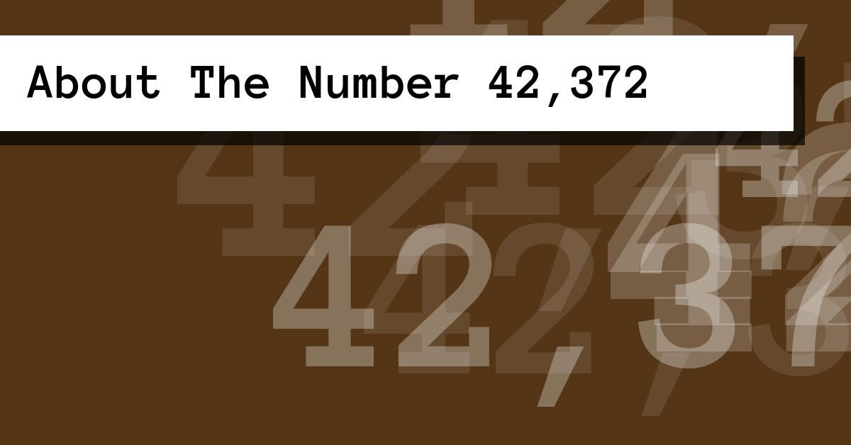 About The Number 42,372