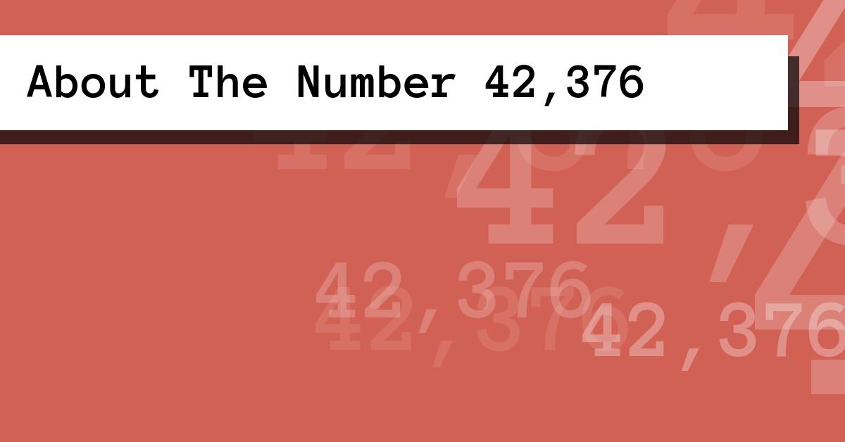 About The Number 42,376