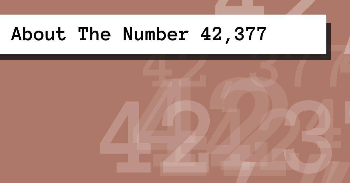 About The Number 42,377