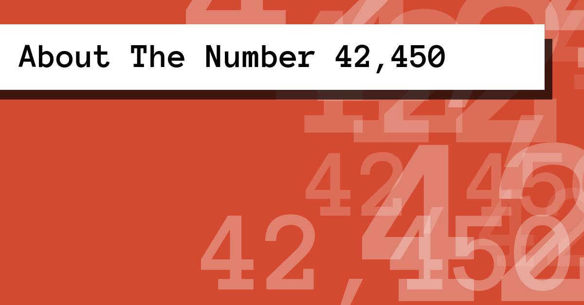 About The Number 42,450