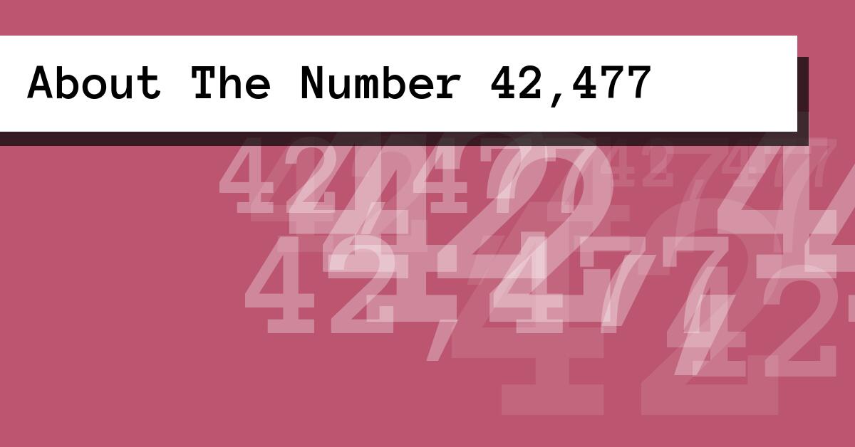 About The Number 42,477