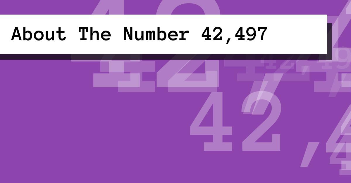 About The Number 42,497