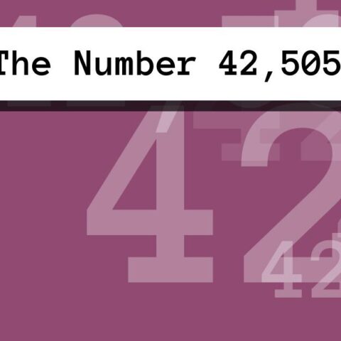 About The Number 42,505