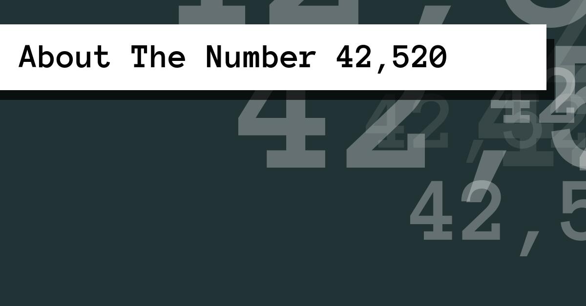 About The Number 42,520