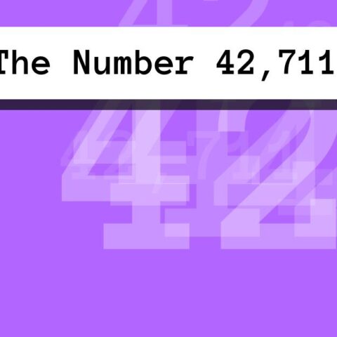 About The Number 42,711