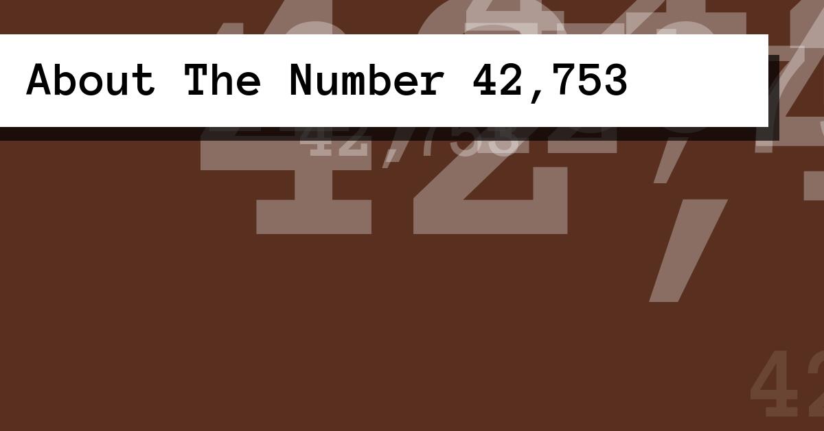 About The Number 42,753