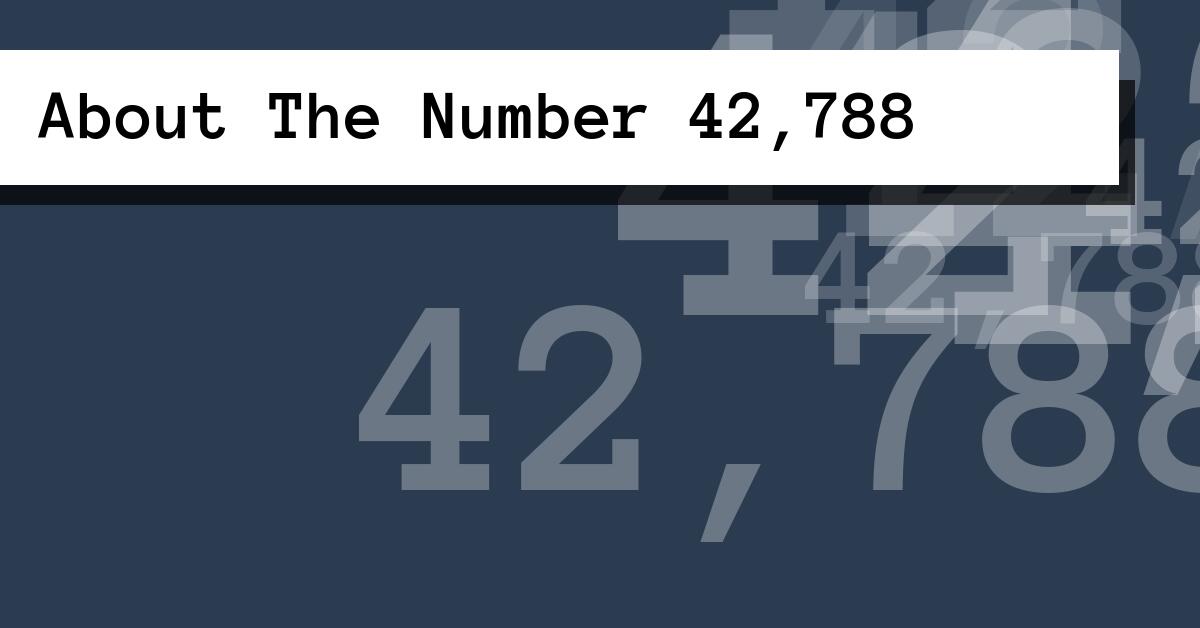 About The Number 42,788