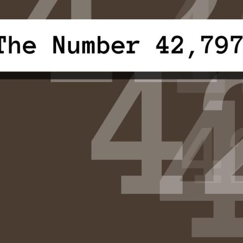 About The Number 42,797
