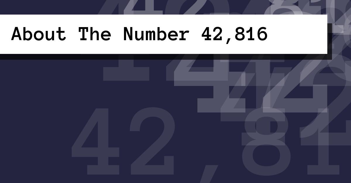 About The Number 42,816