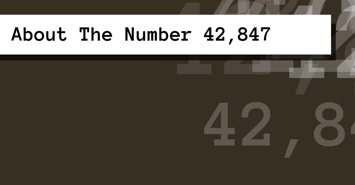 About The Number 42,847