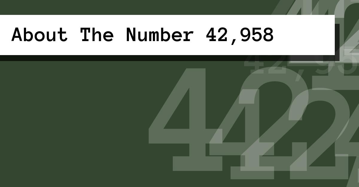 About The Number 42,958
