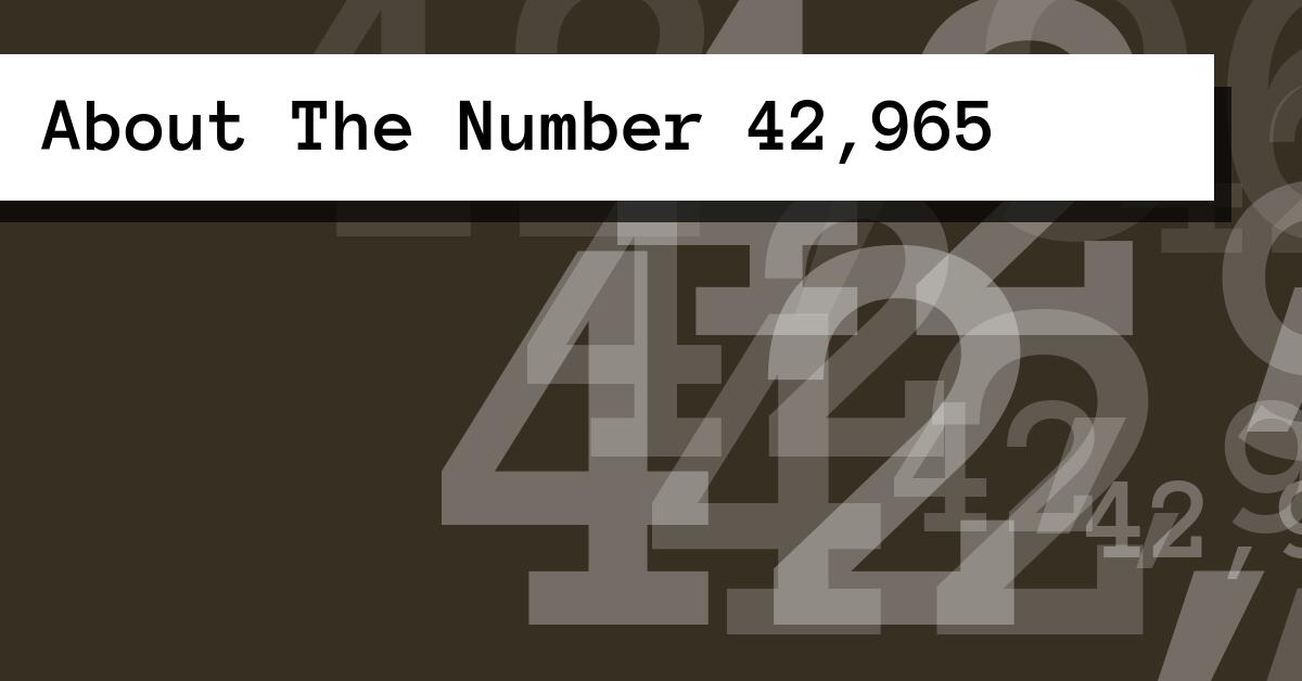 About The Number 42,965