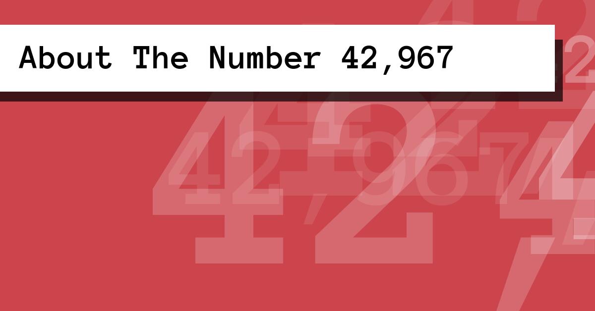About The Number 42,967