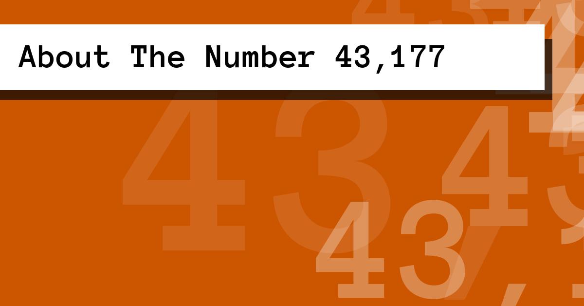 About The Number 43,177