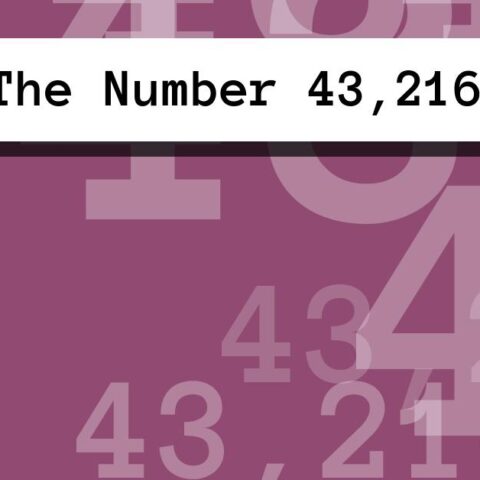 About The Number 43,216