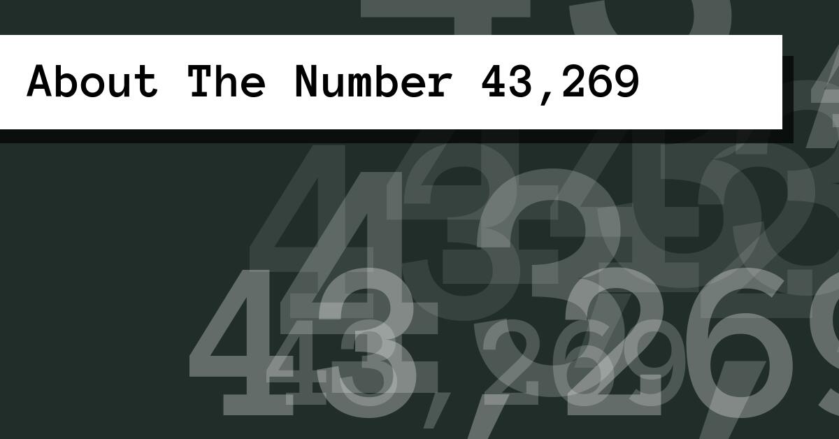 About The Number 43,269