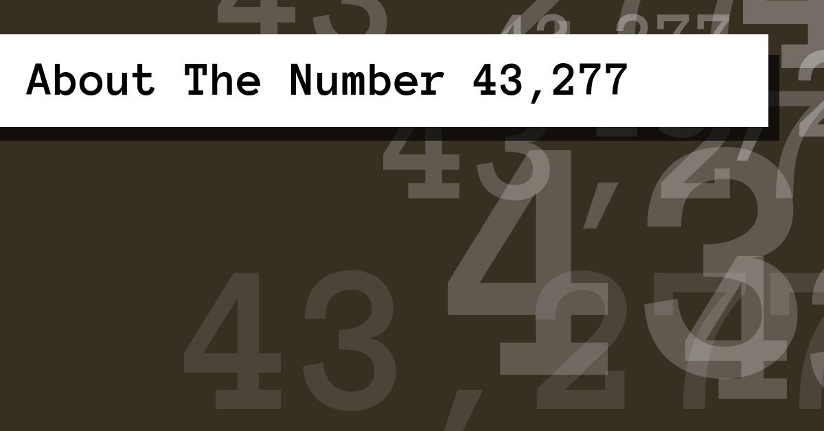 About The Number 43,277